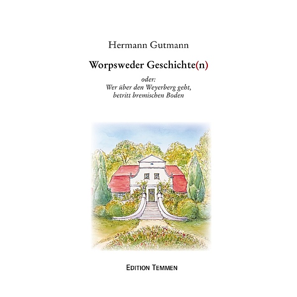 Worpsweder Geschichten, Hermann Gutmann
