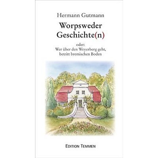 Worpsweder Geschichte(n), Hermann Gutmann
