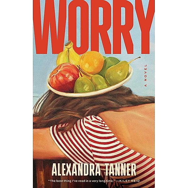 Worry, Alexandra Tanner