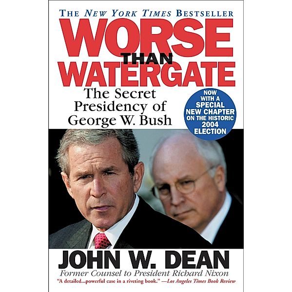 Worse Than Watergate, John W. Dean