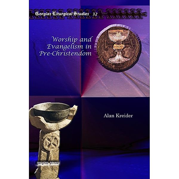 Worship and Evangelism in Pre-Christendom, Alan Kreider