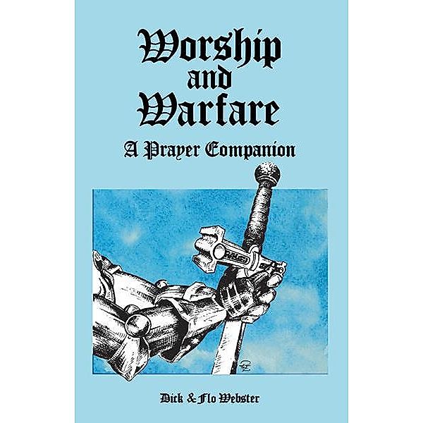 Worship and Warfare, Dick Webster, Flo Webster