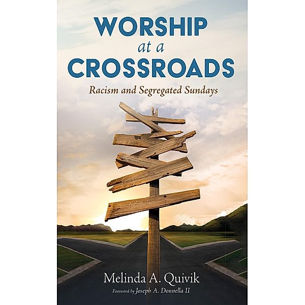 Worship at a Crossroads, Melinda A. Quivik