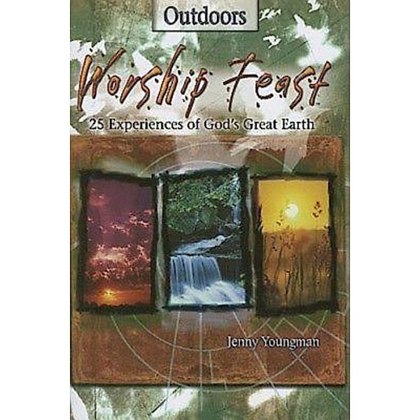 Worship Feast: Outdoors / Worship Feast, Jenny Youngman