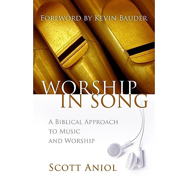 Worship in Song, Scott Aniol