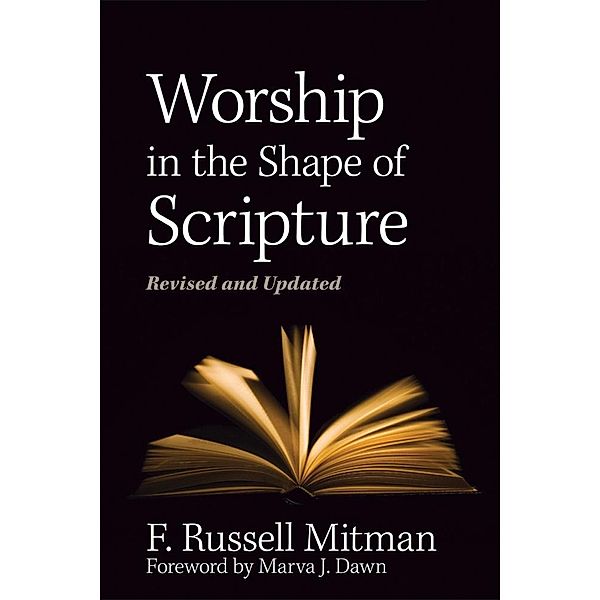Worship in the Shape of Scripture, F Russell Mitman