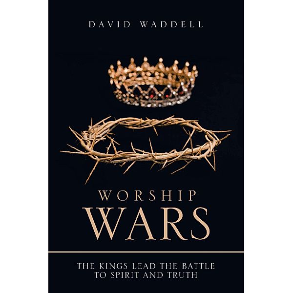 Worship Wars, David Waddell