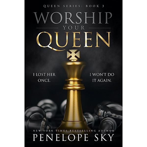 Worship Your Queen / Queen, Penelope Sky