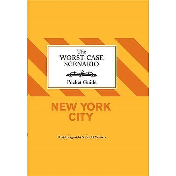 Worst-Case Scenairo Pocket Guide: New York City / Chronicle Books LLC, David Borgenicht