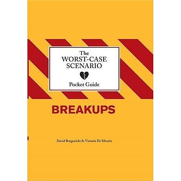 Worst-Case Scenario Pocket Guide: Breakups, David Borgenicht