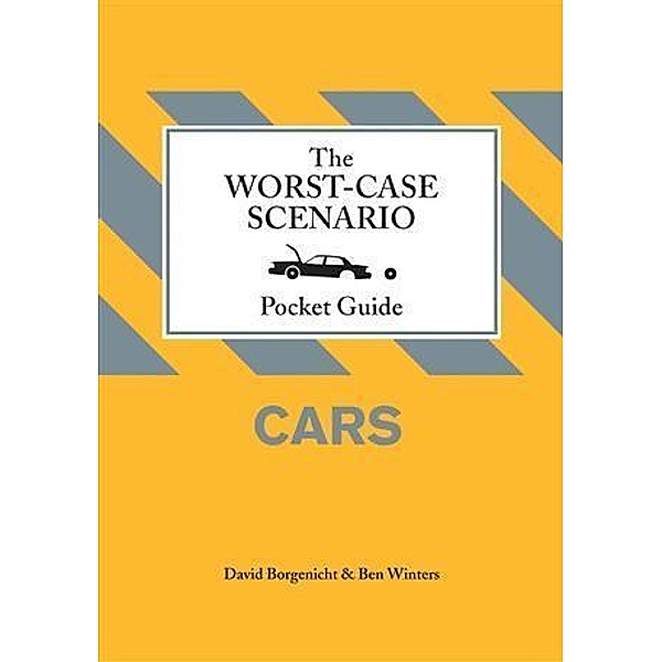 Worst-Case Scenario Pocket Guide: Cars, David Borgenicht