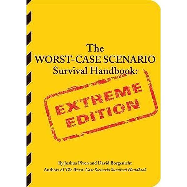 Worst-Case Scenario Survival Handbook, Joshua Piven