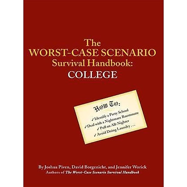 Worst-Case Scenario Survival Handbook: College, Joshua Piven