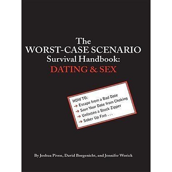 Worst-Case Scenario Survival Handbook: Dating and Sex, David Borgenicht