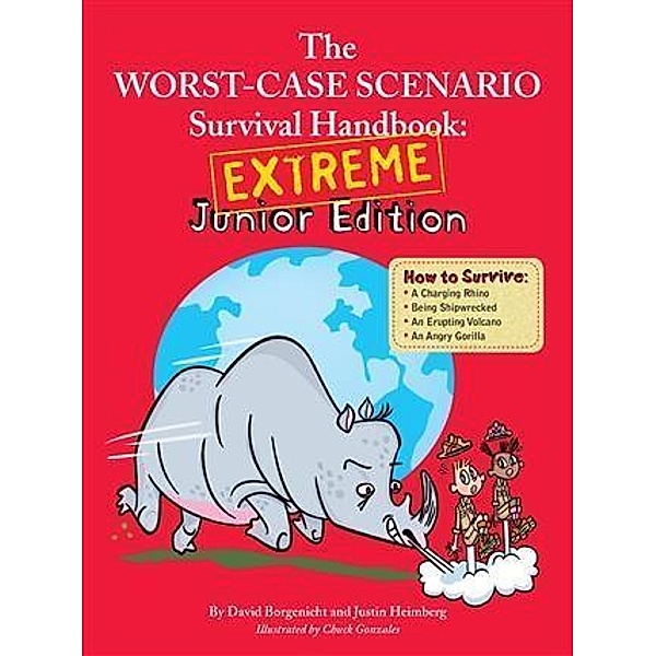 Worst-Case Scenario Survival Handbook: Extreme Junior Edition, David Borgenicht