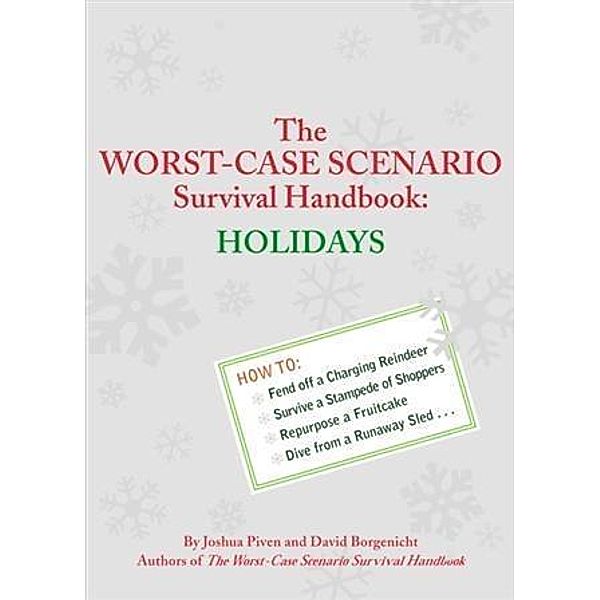 Worst-Case Scenario Survival Handbook: Holidays, David Borgenicht