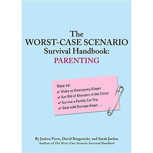 Worst-Case Scenario Survival Handbook: Parenting, Joshua Piven