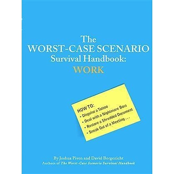 Worst-Case Scenario Survival Handbook: Work, David Borgenicht