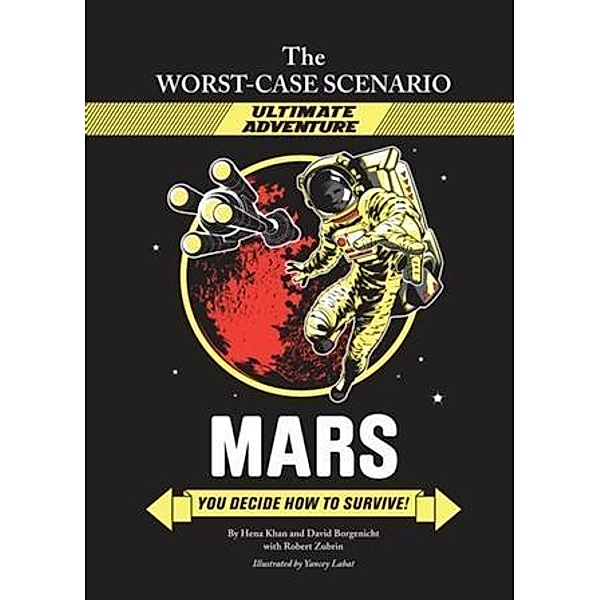 Worst-Case Scenario Ultimate Adventure Novel: Mars, Hena Khan