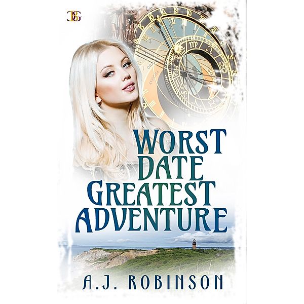 Worst Date: Greatest Adventure (Journey Home, #1) / Journey Home, A. J. Robinson