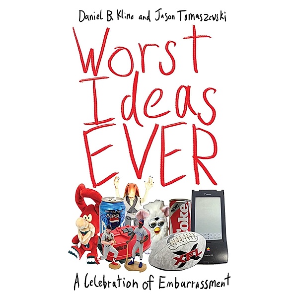 Worst Ideas Ever, Daniel B. Kline, Jason Tomaszewski