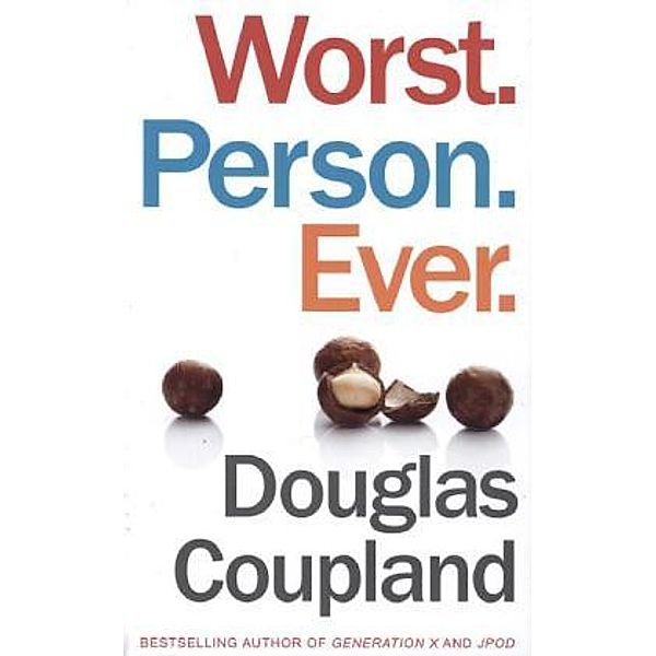 Worst. Person. Ever., Douglas Coupland