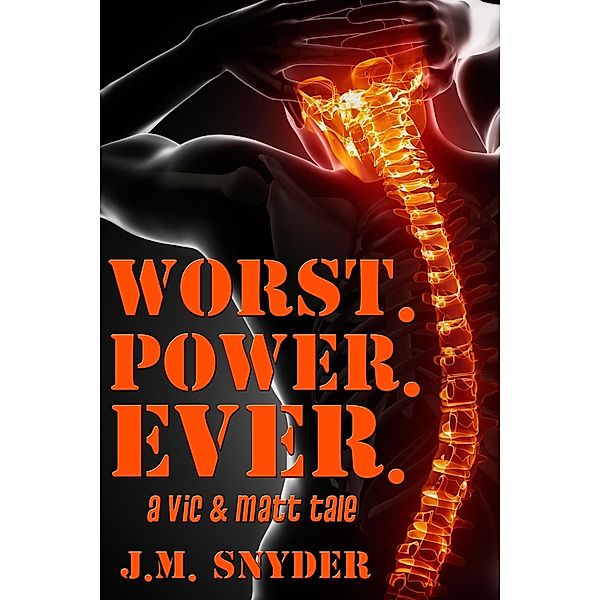 Worst. Power. Ever., J. M. Snyder