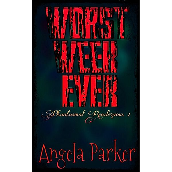 Worst Week EVER, Angela Parker