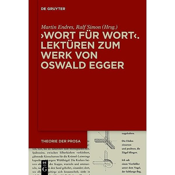 >Wort für Wort< - Lektüren zum Werk von Oswald Egger / Theorie der Prosa
