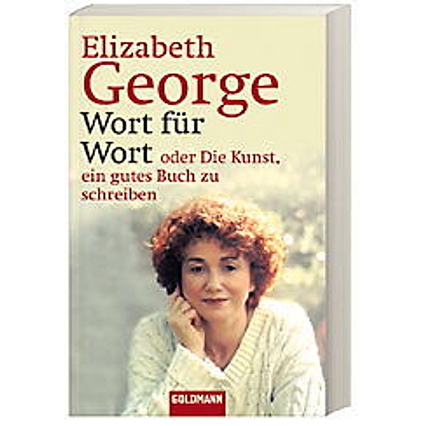 Wort für Wort oder Die Kunst, ein gutes Buch zu schreiben, Elizabeth George