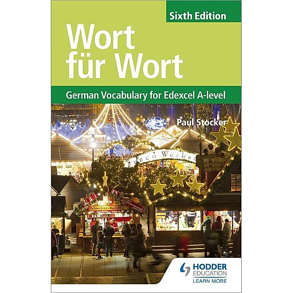 Wort für Wort Sixth Edition: German Vocabulary for Edexcel A-level, Paul Stocker