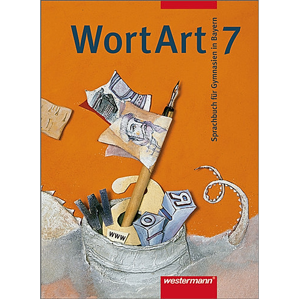 WortArt, Sprachbuch für Gymnasien in Bayern: 7. Jahrgangsstufe