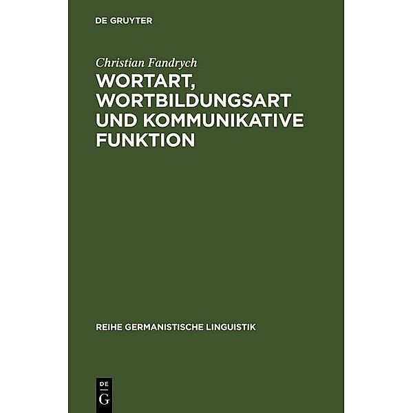 Wortart, Wortbildungsart und kommunikative Funktion / Reihe Germanistische Linguistik Bd.137, Christian Fandrych