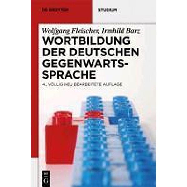 Wortbildung der deutschen Gegenwartssprache / De Gruyter Studium, Wolfgang Fleischer
