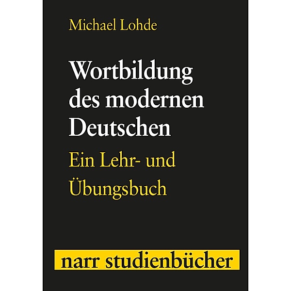 Wortbildung des modernen Deutschen, Michael Lohde