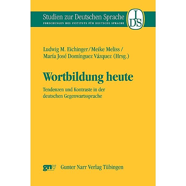 Wortbildung heute / Studien zur deutschen Sprache Bd.44