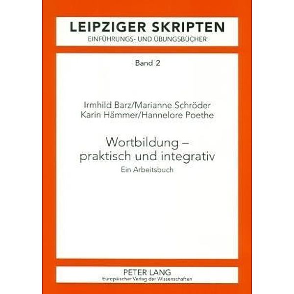 Wortbildung - praktisch und integrativ, Irmhild Barz, Marianne Schröder, Karin Hämmer