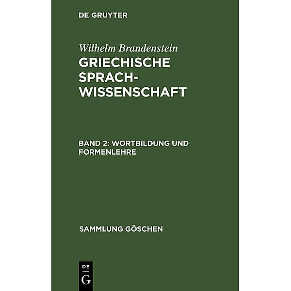 Wortbildung und Formenlehre / Sammlung Göschen Bd.118/118a, Wilhelm Brandenstein