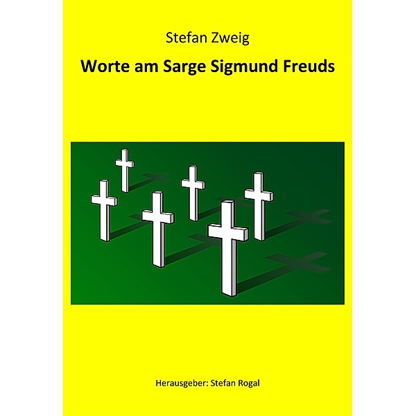Worte am Sarge Sigmund Freuds, Stefan Rogal