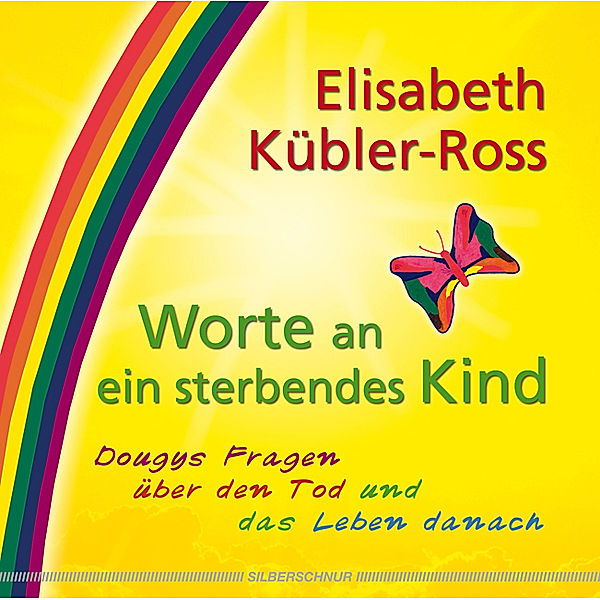 Worte an ein sterbendes Kind, Elisabeth Kübler-Ross