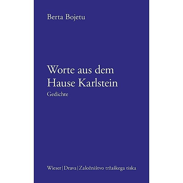 Worte aus dem Hause Karlstein, Berta Bojetu