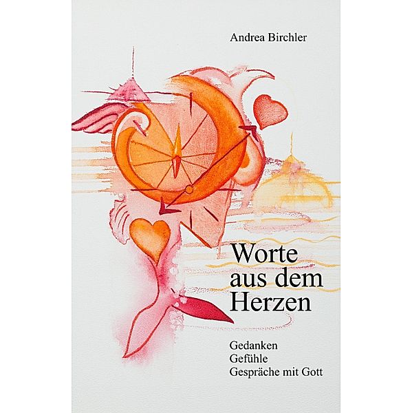 Worte aus dem Herzen, Andrea Birchler