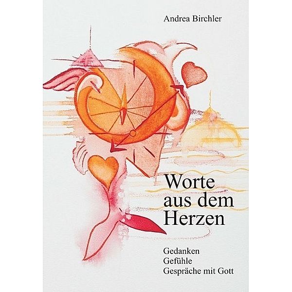 Worte aus dem Herzen, Andrea Birchler