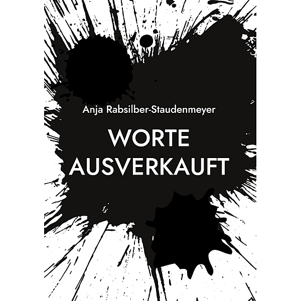 Worte ausverkauft, Anja Rabsilber-Staudenmeyer