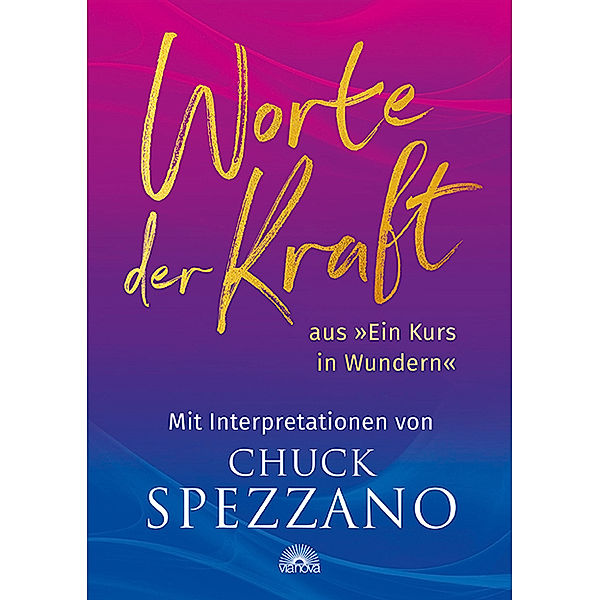 Worte der Kraft, Chuck Spezzano