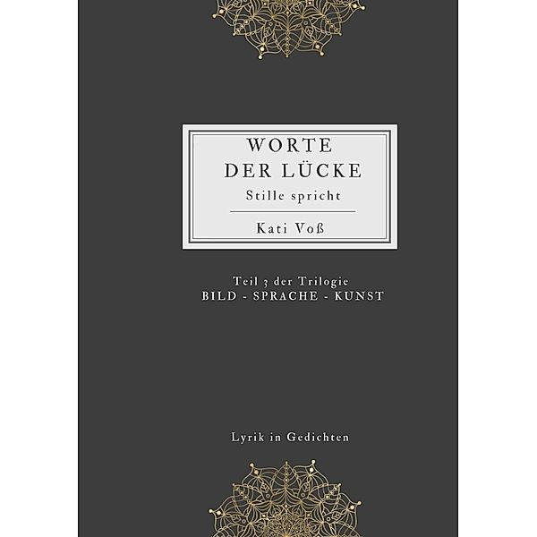 WORTE DER LÜCKE, Kati Voss