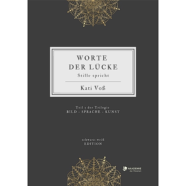 WORTE DER LÜCKE / BILD - SPRACHE - KUNST Bd.3, Kati Voss