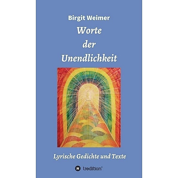 Worte der Unendlichkeit, Birgit Weimer