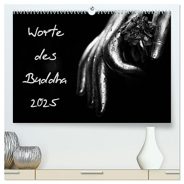 Worte des Buddha 2025 (hochwertiger Premium Wandkalender 2025 DIN A2 quer), Kunstdruck in Hochglanz, Calvendo, Victoria Knobloch