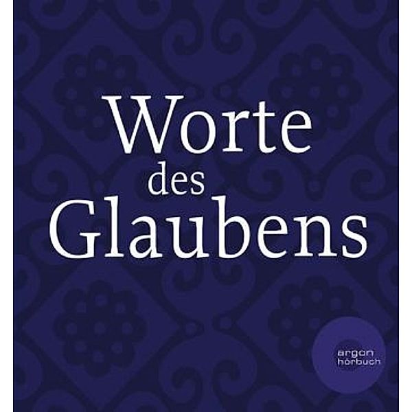 Worte des Glaubens, 5 Audio-CDs, Claudia Urbschat-Mingues